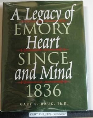 A Legacy of Heart and Mind: Emory Since 1836.