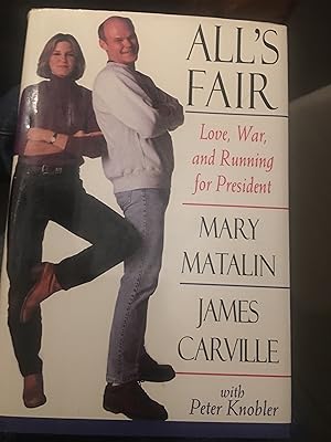 Image du vendeur pour SIGNED All's Fair: Love, War, and Running for President mis en vente par Bristlecone Books  RMABA