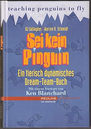 Immagine del venditore per Sei kein Pinguin. Ein tierisch dynamisches Dream-Team-Buch. Teaching Penguins to Fly. venduto da Antiquariat Neue Kritik