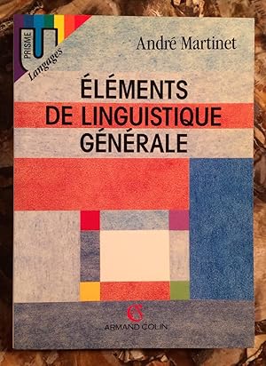 ELEMENTS DE LINGUISTIQUE GENERALE. TROISIEME EDITION.