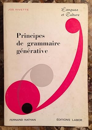 PRINCIPES DE GRAMMAIRE GENERATIVE. DEUXIEME EDITION, REVUE ET CORRIGEE.