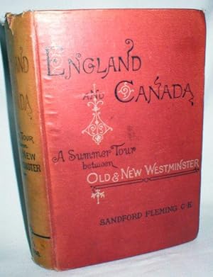 England and Canada; A Summer Tour Between Old and New Westminster