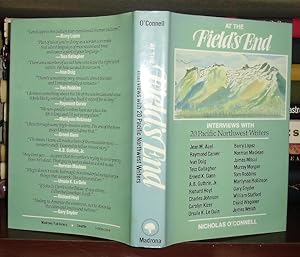 Seller image for AT THE FIELD'S END : Interviews with Twenty Pacific Northwest Writers for sale by Rare Book Cellar