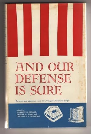 And Our Defense is Sure: Sermons and Addresses From the Pentagon Protestant Pulpit