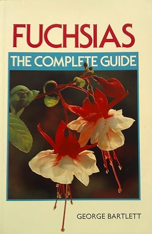 Fuchsias: The complete guide.