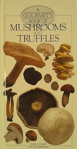 Seller image for A Gourmet's Book of Mushrooms and Truffles for sale by Banfield House Booksellers
