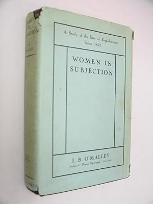 Seller image for Women in Subjection; A Study of the Lives of Englishwomen Before 1832 for sale by Renaissance Books