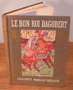 Imagen del vendedor de Le Bon Roi Dagobert a la venta por Librairie Montral