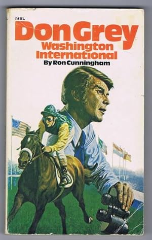 DON GREY WASHINGTON INTERNATIONAL. (NEL Books; Don Grey Australian columnist series) * Jockey & H...