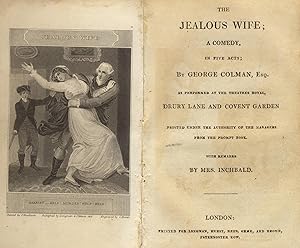 The jealous wife; a comedy, in five acts. As performed at the theatres royal, Drury Lane and Cove...
