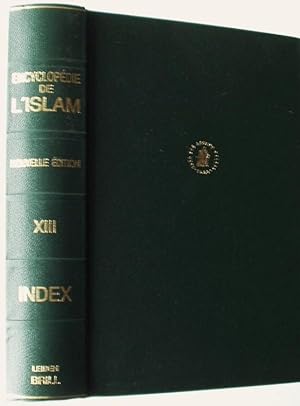 Encyclopédie de l'Islam Nouvelle edition, Tome XIII: Index (French Edition)