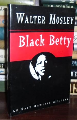 Seller image for BLACK BETTY An Easy Rawlins Mystery for sale by Rare Book Cellar