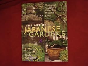 Bild des Verkufers fr The Art of Japanese Gardens. Designing & Making Your Own Peaceful Space. zum Verkauf von BookMine
