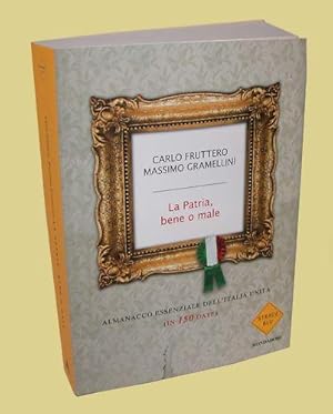 Seller image for La Patria, bene o male for sale by Studio Bibliografico Imprimatur