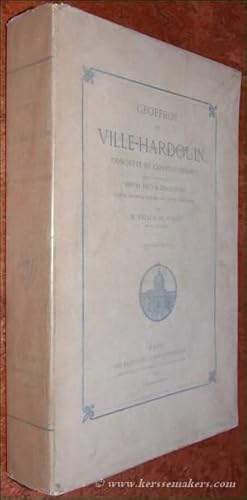 Bild des Verkufers fr Geoffroi de Ville-Hardouin. Conqute de Constantinople, avec la continuation de Henri de Valenciennes. Texte original, accompagn d'une traduction par M. Natalis de Wailly. Troisime dition. zum Verkauf von Emile Kerssemakers ILAB