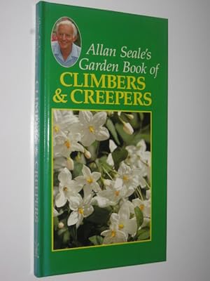 Allan Seale's Garden Book of Climbers & Creepers