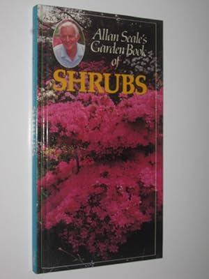 Allan Seale's Garden Book of Shrubs