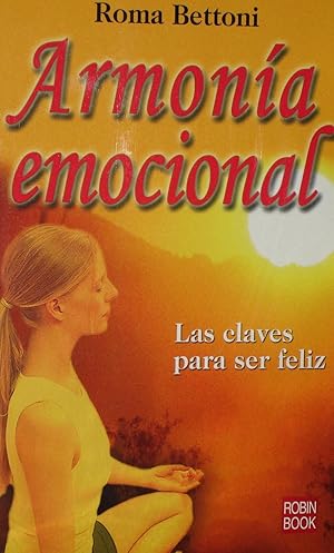 Imagen del vendedor de ARMONIA EMOCIONAL :Las claves para ser feliz a la venta por LA TIENDA DE PACO