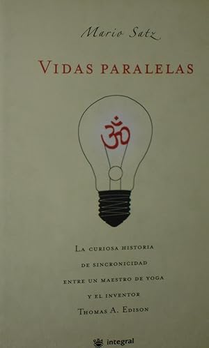 VIDAS PARALELAS :La curiosa historia de sincronicidad entre un maestro de yoga y el inventor Thom...