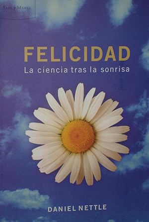 FELICIDAD :La ciencia tras la sonrisa