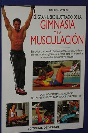 GIMNASIA Y LA MUSCULACION :El gran libro ilustrado de la