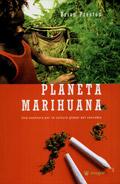 PLANETA MARIHUANA :Una aventura por la cultura global del cannabis