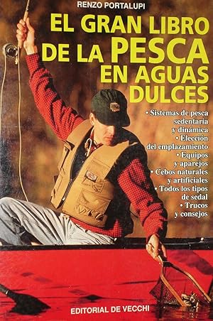 EL GRAN LIBRO DE LA PESCA EN AGUAS DULCES :