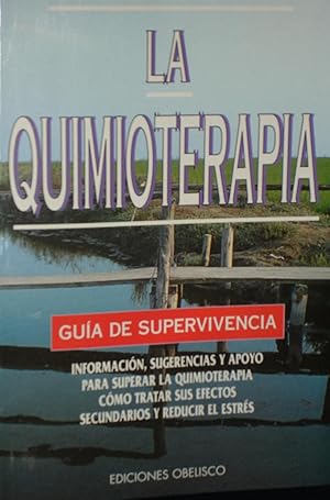 LA QUIMIOTERAPIA :Guia de supervivencia