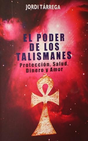 EL PODER DE LOS TALISMNES :Proteccion, salud, dinero y amor