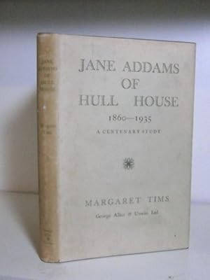 Seller image for Jane Addams of Hull House, 1860-1935 : A centenary study for sale by BRIMSTONES