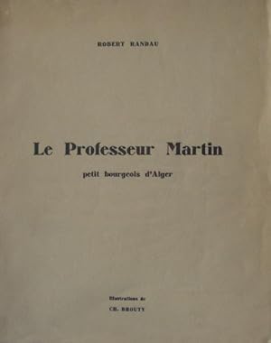 Le Professeur Martin petit bourgeois d'Alger.