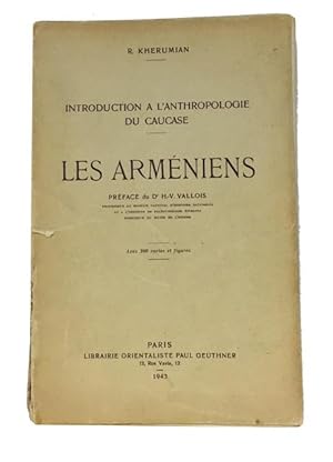 Introduction a l'Anthropologie du Caucase: Les Armeniens