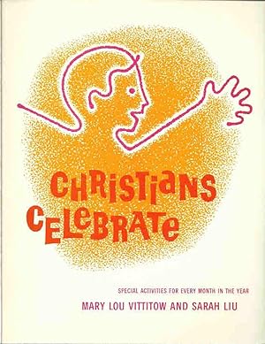 Bild des Verkufers fr Christians Celebrate (Special Activities for Every Month in the Year) zum Verkauf von The Book Junction