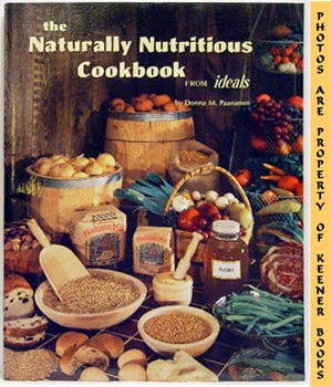 Ideals Naturally Nutritious Cookbook