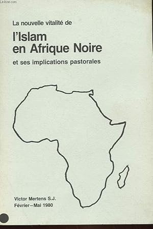 Bild des Verkufers fr LA NOUVELLE VITALITE DE L'ISLAM EN AFRIQUE NOIR ET SES IMPLICATIONS PASTORALES zum Verkauf von Le-Livre