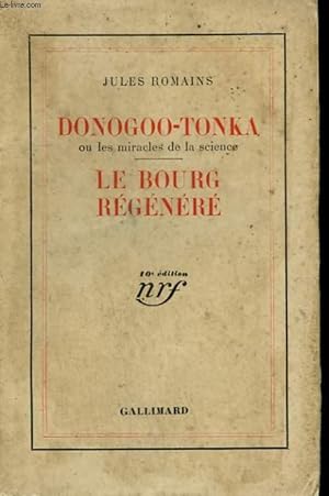 Bild des Verkufers fr DONOGOO-TONKA OU LES MIRACLES DE LA SCIENCE SUIVI DE LE BOURG REGENERE. zum Verkauf von Le-Livre