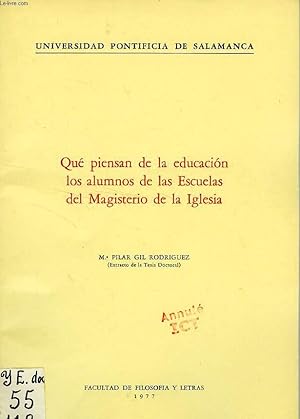 Bild des Verkufers fr QUE PIENSAN DE LA EDUCACION LOS ALUMNOS DE LAS ESCUELAS DEL MAGISTERIO DE LA IGLESIA zum Verkauf von Le-Livre
