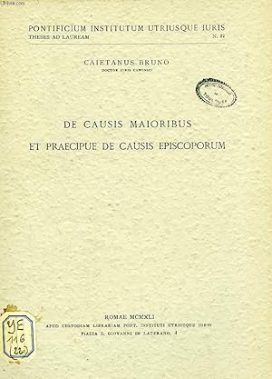 Seller image for DE CAUSIS MAIORIBUS ET PRAECIPUE DE CAUSIS EPISCOPORUM for sale by Le-Livre