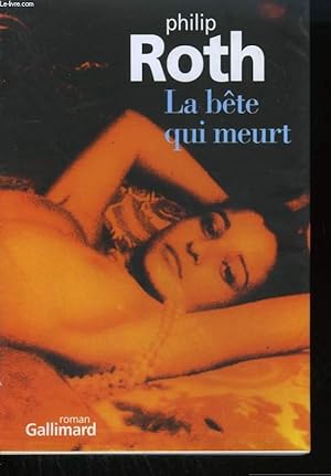 Image du vendeur pour LA BETE QUI MEURT. mis en vente par Le-Livre