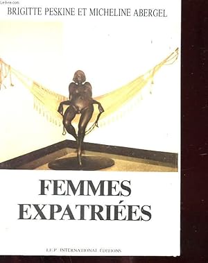 Immagine del venditore per FEMMES EXPATRIEES venduto da Le-Livre