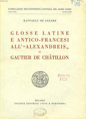 Bild des Verkufers fr GLOSSE LATINE E ANTICO-FRANCESI ALL' 'ALEXANDREIS' DI GAUTIER DE CHATILLON zum Verkauf von Le-Livre
