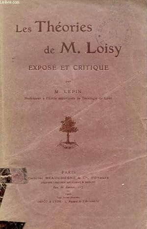 Bild des Verkufers fr LES THEORIES DE M. LOISY - EXPOSE ET CRITIQUE zum Verkauf von Le-Livre