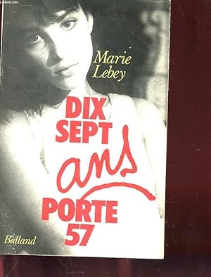 Image du vendeur pour DIX SEPT ANS PORTE 57 mis en vente par Le-Livre