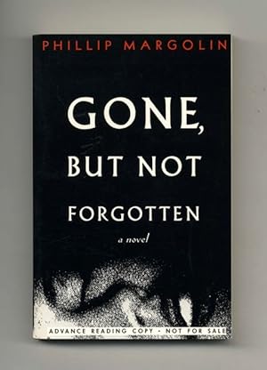 Gone, But Not Forgotten: A Novel