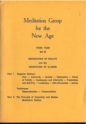 Seller image for Meditation Group for the New Age. Third Year Set IV Recognition of Reality and the Dissipation of Glamor. for sale by Peter Keisogloff Rare Books, Inc.