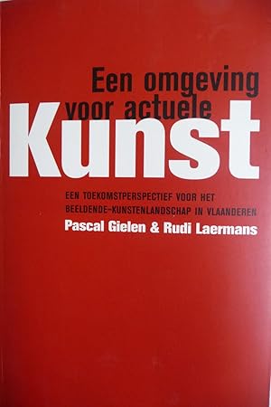 Immagine del venditore per Een Omgeving Voor Actuele Kunst. Een Toekomstperspectief Voor Het Beeldende-Kunstenlandschap in Vlaanderen venduto da The land of Nod - art & books