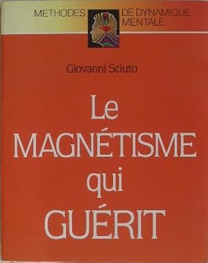 Seller image for Le magntisme qui gurit. for sale by Librairie les mains dans les poches