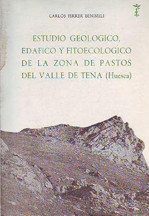 ESTUDIO GEOLÓGICO, EDÁFICO Y FITOECOLÓGICO DE LA ZONA DE PASTOS DEL VALLE DE TENA (HUESCA).