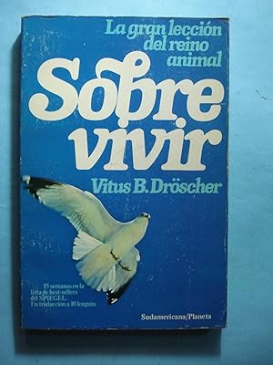 Imagen del vendedor de SOBREVIVIR. LA GRAN LECCIN DEL REINO ANIMAL a la venta por Ernesto Julin Friedenthal