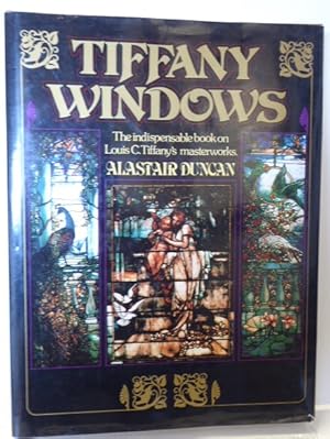 Seller image for TIFFANY WINDOWS: The Indispensable Book on Louic C. Tiffany's Masterworks. for sale by RON RAMSWICK BOOKS, IOBA